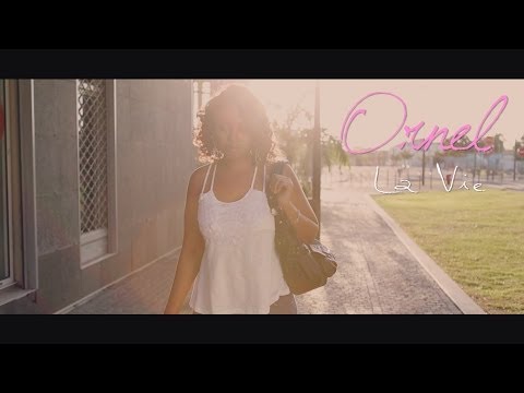 Ornel - La Vie "Clip Officiel"