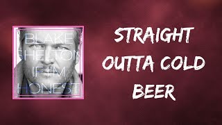 Blake Shelton - Straight Outta Cold Beer (Lyrics)