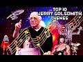 My Top 10 Jerry Goldsmith Themes