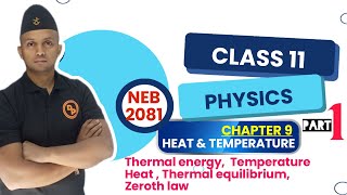 HEAT AND TEMPERATURE || Part 1|| Class 11 PHYSICS ||Thermal energy, Thermal equilibirium, Zeroth law