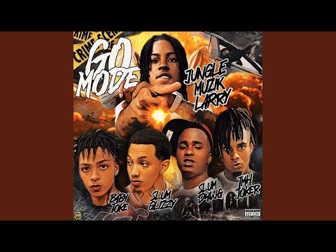 Go Mode (feat. Baby Toke, Slum Glizzy, TMH Joker & SLUMD4WG)