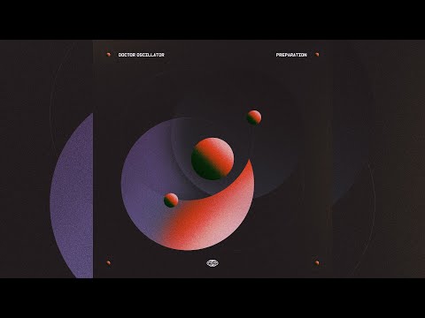 Doctor Oscillator - Preparation (Extended Mix) | Future Rave