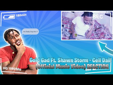 Gold Gad Ft. Shawn Storm - Cell Dail (Official Music Video) REACTION !!!