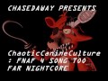 FNAF 4 SONG TOO FAR BY: chaoticcanineculture ...