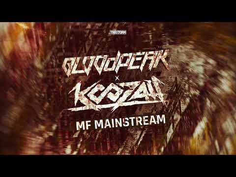 Bloodpeak x Koozah - MF Mainstream