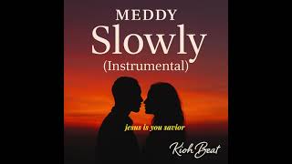Download lagu Meddy _ Slowly _ Instrumental (beats) mp3