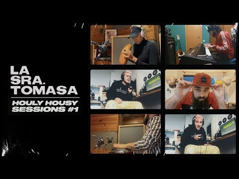 La Sra. Tomasa – Que Venga (Houly Housy Sessions #1)