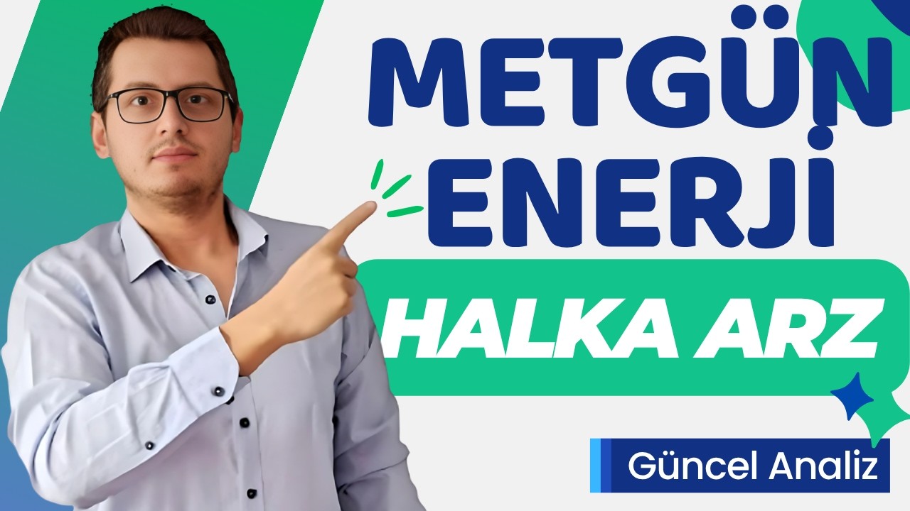METGÜN ENERJİ HALKA ARZ | METGÜN HALKA ARZ | YENİ HALKA ARZ | BORSA İSTANBUL | HİSSE SENEDİ