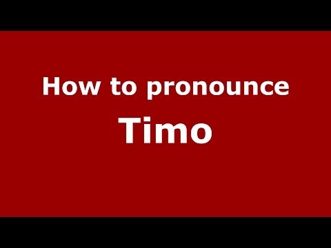 How to pronounce Timo