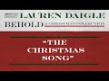 Lauren Daigle The Christmas Song Official Lyric Video