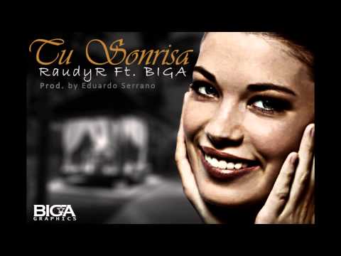 BIGA Ft Raudy-R - Tu Sonrisa