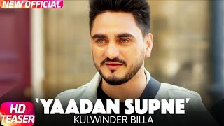 Yaadan supne-kulwinder billa new punjabi song status
