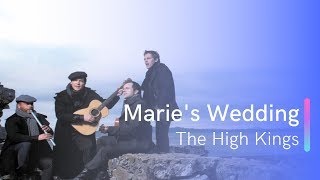 The High Kings - Marie&#39;s Wedding Lyrics