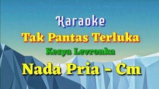 Download lagu KARAOKE - TAK PANTAS TERLUKA || Keisya Levronka || Nada Pria - Cm mp3