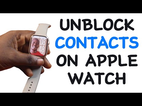 How to Unblock Contacts on Apple Watch
