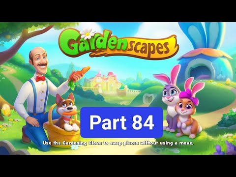 Gardenscapes New Area Part 84 (story and gameplay)