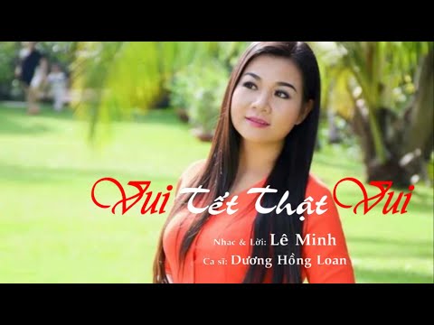 Vui tết thật vui - Dương Hồng Loan