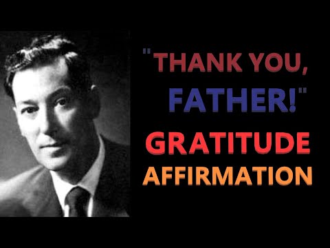 Thank you, Father! Gratitude Affirmation | Neville Goddard