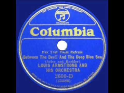 1932 Louis Armstrong - Between The Devil And The Deep Blue Sea