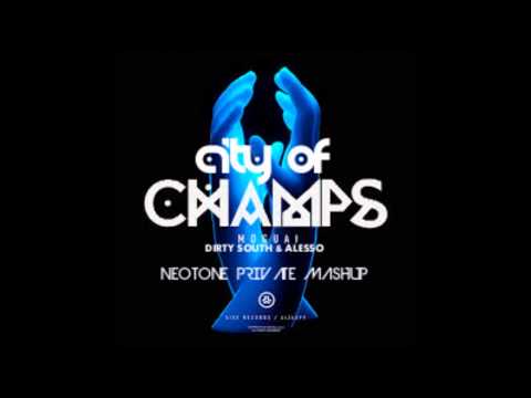 Moguai vs Dirty South & Alesso - City of Champs (Neotone´s Private MashUp) FREE DL
