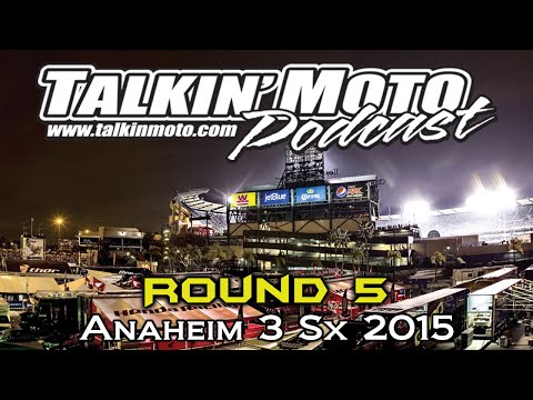 Anaheim 3 Rd 5 - Talkin Moto Podcast