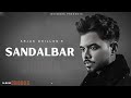 Sandalbar Arjan Dhillon OFFICIAL VIDEO Mxrci Chobbar Latest Punjabi Songs 2024