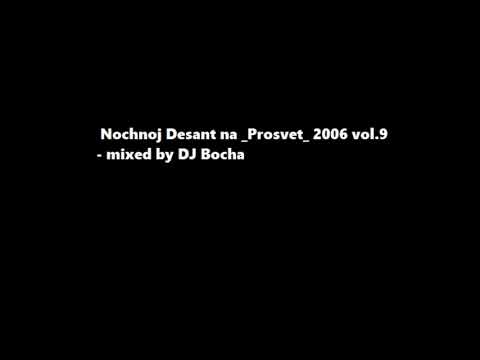 Nochnoj Desant na  Prosvet  2006 vol 9 - mixed by DJ Bocha