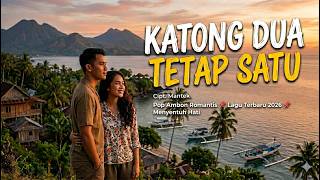 Download lagu KATONG DUA TETAP SATU 📌 POP AMBON ROMANTIS 📌 LAGU TERBARU 2026 📌 MENYENTUH HATI mp3