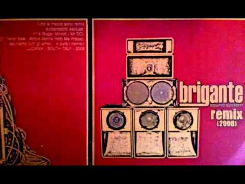 Brigante Sound System -  MIXTAPE REMIX 2K08 -