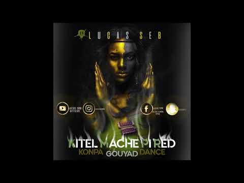 NEW KOMPA 2019 [KITEL MACHE ] Lucas seb