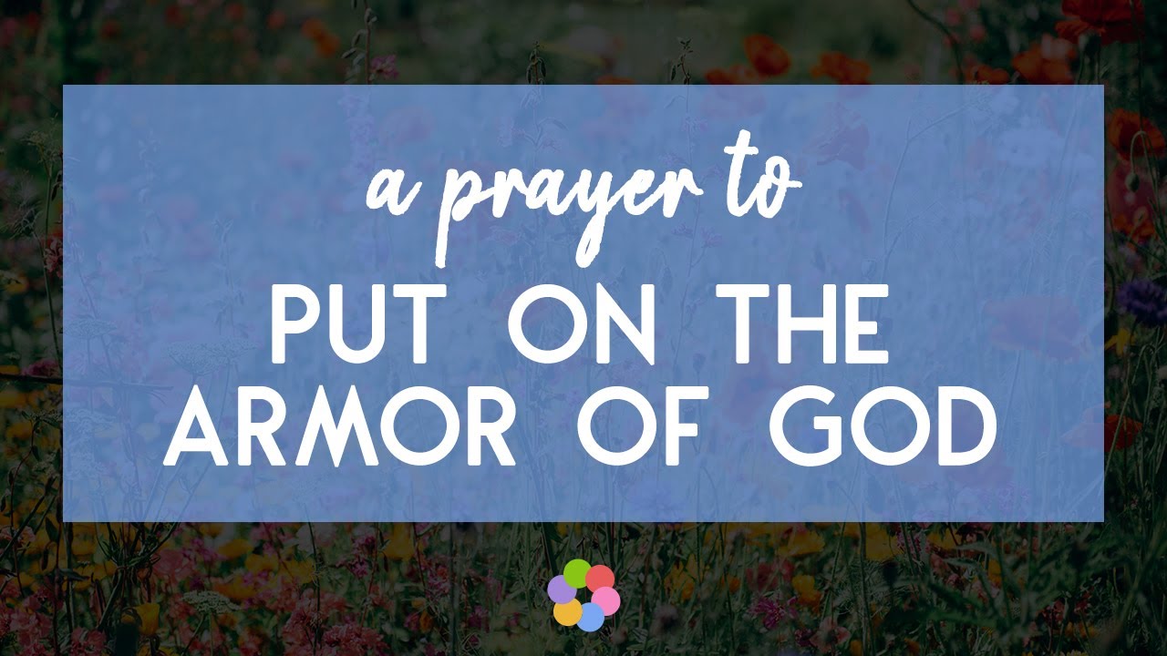 A Prayer to Put on the Armor of God