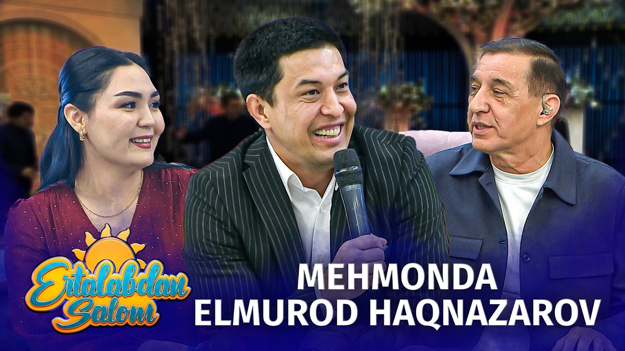 Ertalabdan Salom - MEHMONDA ELMUROD HAQNAZAROV