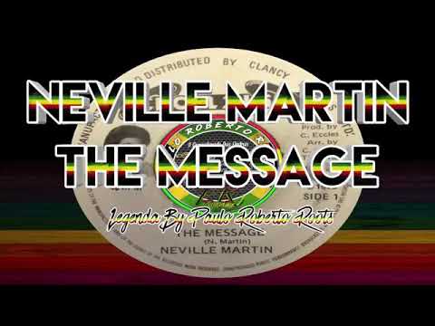NEVILLE MARTIN – THE MESSAGE LEGENDA BY PAULO ROBERTO ROOTS