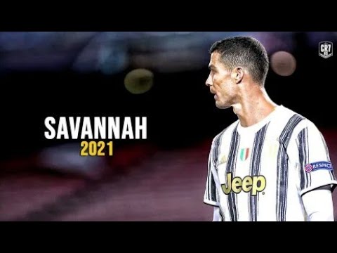 Cristiano Ronaldo » Diviners - Savannah | Skills & Goals 2021/2022 | HD