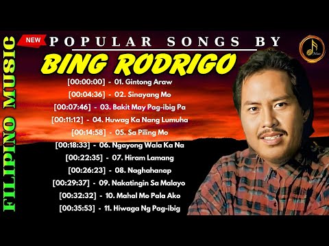 BEST of Bing Rodrigo songs️ - Bing Rodrigo Greatest Hits Collection ~Tagalog Pinoy Old Love Songs