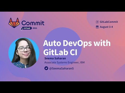 Commit Virtual 2021: Auto DevOps with GitLab CI