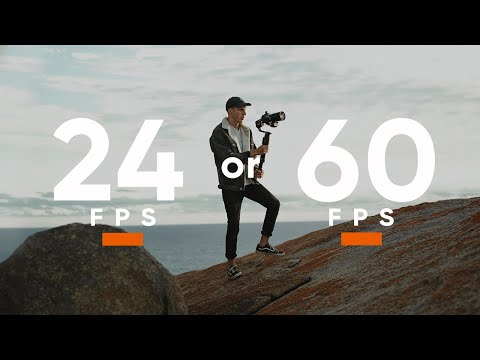 When you should shoot in 24FPS vs 60FPS