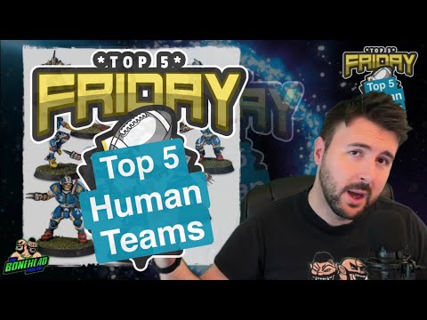 Top 5 Human Teams - Top 5 Friday (Bonehead Podcast)