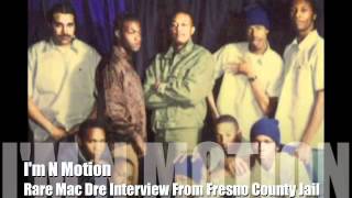 Rare Mac Dre Interview From Fresno County Jail