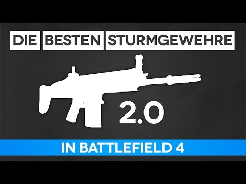 Battlefield 4 Die Besten Sturmgewehre 2.0 - Sturmgewehr Guide (BF4 Gameplay/Tipps und Tricks)