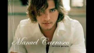 manuel carrasco-me sabe a poco.wmv