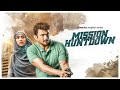 Mission Huntdown মিশন হান্টডাউন Teaser