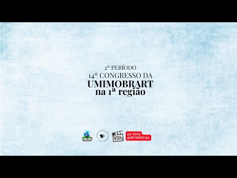 2º Período | 14º Congresso na 1ª região | UMIMOBRART | 2025