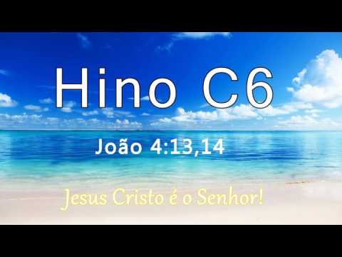 Hino C6 - "Uma Fonte" (João 4:13,14)