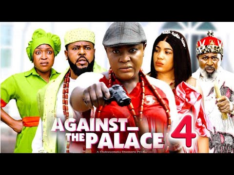 AGAINST THE PALACE SEASON 4 - (New Movie) Lizzy Gold / Sochi Infinity - 2025 Latest Nollywood Movie