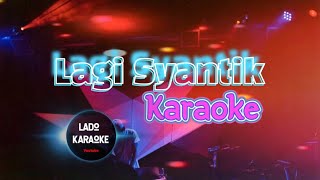 Download lagu Lagi Syantik Karaoke || Siti Badriah || Dangdut Remix mp3