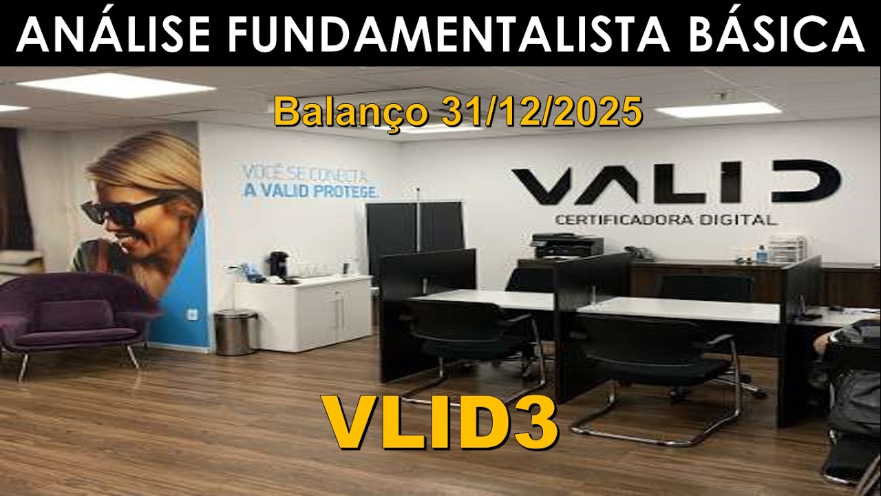 VLID3 - VALID SOLUÇÕES S/A ( VLID3). ANÁLISE FUNDAMENTALISTA BÁSICA. PROF. SILAS DEGRAF. 31/12/2025