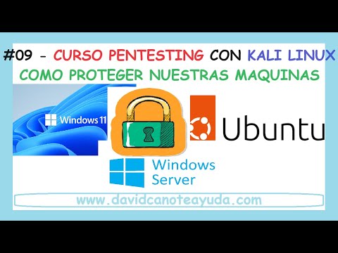 CURSO PENTESTING - #09 - Cómo proteger nuestras maquinas de posibles ataques informáticos