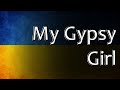 Ukrainian Folk Song - Циганочка морганочка (My gypsy girl)