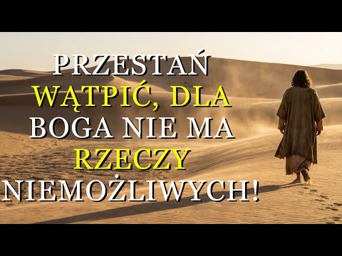 Bóg ZMIENIA wszystko, gdy znika zwątpienie – zobacz, co robi z tymi, którzy WIERZĄ